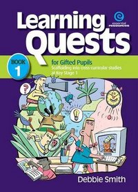 Learning Quests for Gifted Students: Junior Bk 1