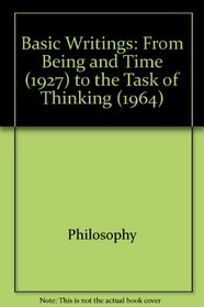 Basic writings: From Being and time (1927) to The task of thinking (1964) (His Works)