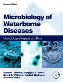 Microbiology of Waterborne Diseases, Second Edition: Microbiological Aspects and Risks