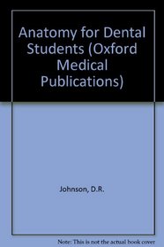 Anatomy for Dental Students (Oxford Medical Publications)