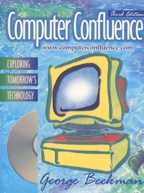 Computer Confluence : Exploring Tomorrow's Technology
