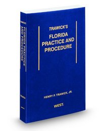 Trawick's Florida Practice & Procedure, 2011-2012 ed.