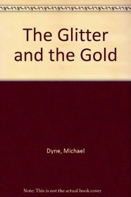 The Glitter & the Gold