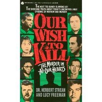 Our Wish to Kill: The Murder in All Our Hearts