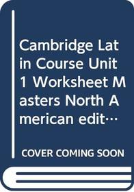 Cambridge Latin Course Unit 1 Worksheet Masters North American edition (North American Cambridge Latin Course)