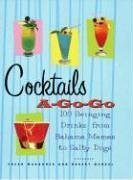 Cocktails A-Go-Go : Favorite Drinks from the 60s and Beyond