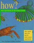 How?: More Experiments for the Young Scientist (Experiments for the Young Scientist)