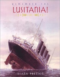 Rembember the Lusitania!