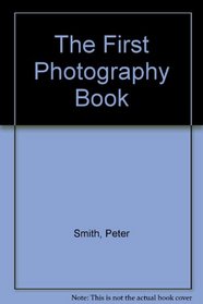The First Photography Book