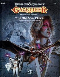 Gazetteer: The Shadow Elves (Dungeons and Dragons/Gaz 13)