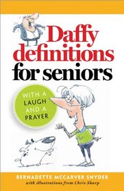Daffy Definitions for Seniors...with a Laugh and a Prayer