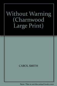 Without Warning (Charnwood Large Print)