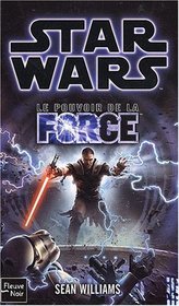 Le pouvoir de la force (French Edition)