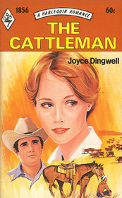 The Cattleman (Harlequin Romance, No 1856)