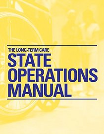 The Long-Term Care State Operations Manual