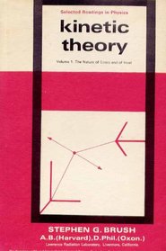 Kinetic Theory: Volume 1: the Nature of Gases and of Heat