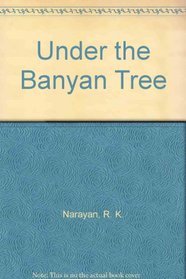 Under the Banyan Tree and Other Stories
