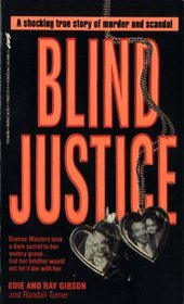 Blind Justice: A Murder, a Scandal, and a Brother's Search to Avenge His Sister's Death