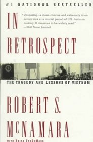In Retrospect: The Tragedy & Lessons of Vietnam