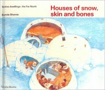 Houses of Snow, Skin and Bones (Native Dwellings (Paperback))