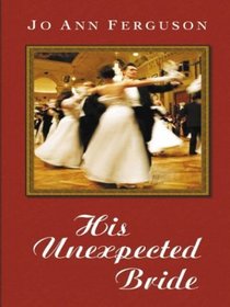 His Unexpected Bride (Thorndike Press Large Print Romance Series)