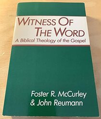 Witness of the word: A biblical theology of the Gospel