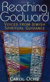 Reaching Godward: Voices from Jewish Spiritual Guidance