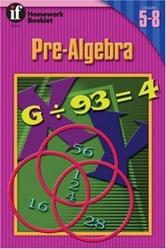 Pre-algebra: A Homework Booklet (Algebra Series)