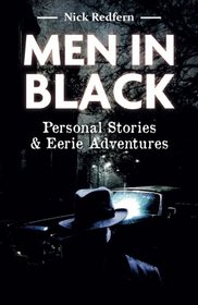 Men In Black: Personal Stories & Eerie Adventures