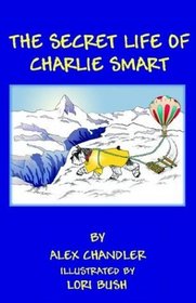 The Secret Life Of Charlie Smart