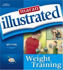 Maran Illustrated Weight Training (Maran Illustrated)