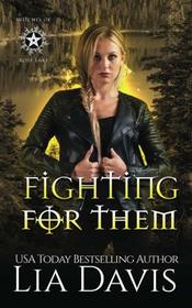 Fighting for Them (Witches of Rose Lake) (Volume 2)