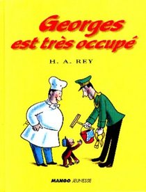 Georges Est Tres Occupe (French Edition)