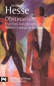 Obstinacion / Obstinacy: Escritos Autobiograficos (El Libro De Bolsillo) (Spanish Edition)