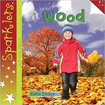 Wood (Sparklers - Out and About)