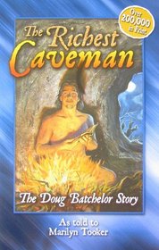 The Richest Caveman: The Doug Batchelor Story