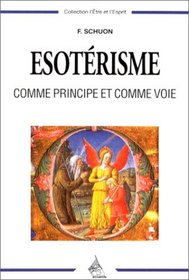L'Esotrisme comme principe et comme voie