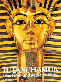 Tut-ench- Amun. Das Grab und seine Schtze. Sonderausgabe.