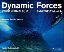 Dynamic Forces: Coop Himmelb(L)Au : BMW Welt Munich