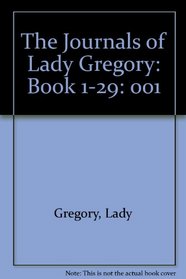 Lady Gregory's Journals: Volume 1: Books 1-29: 10 October 1916--24 February 1925 (The Coole edition)