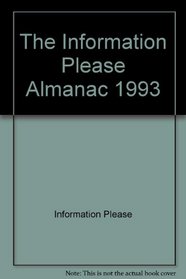 The 1993 Information Please Almanac: The Ultimate Browser's Reference