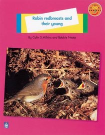 Longman Book Project: Non-Fiction: Level A: Animals Topic: Robin Redbreasts and Their Young: Small Book