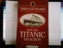 Sherlock Holmes & the Titanic Tragedy