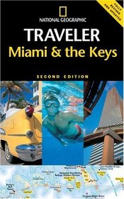 National Geographic Traveler: Miami & the Keys (National Geographic Traveler)