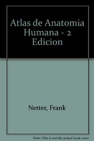 Atlas de Anatomia Humana - 2 Edicion (Spanish Edition)