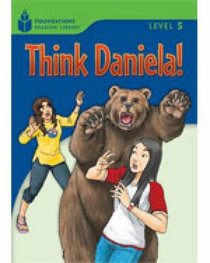 Think Daniela: Foundations Reader 5.5