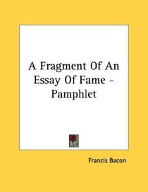 A Fragment Of An Essay Of Fame - Pamphlet