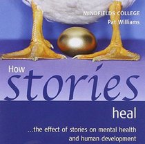 How Stories Heal: The Effect of Stories on Mental Health and Human Development
