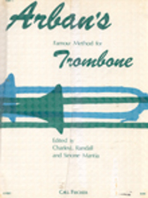 Arban's Famous Method for Trombone: Part I