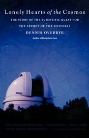 Lonely Hearts of the Cosmos : The Story of the Scientific Quest for the Secret of the Universe